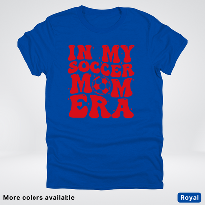 In My Soccer Mom Era – Red Design - T-Shirt