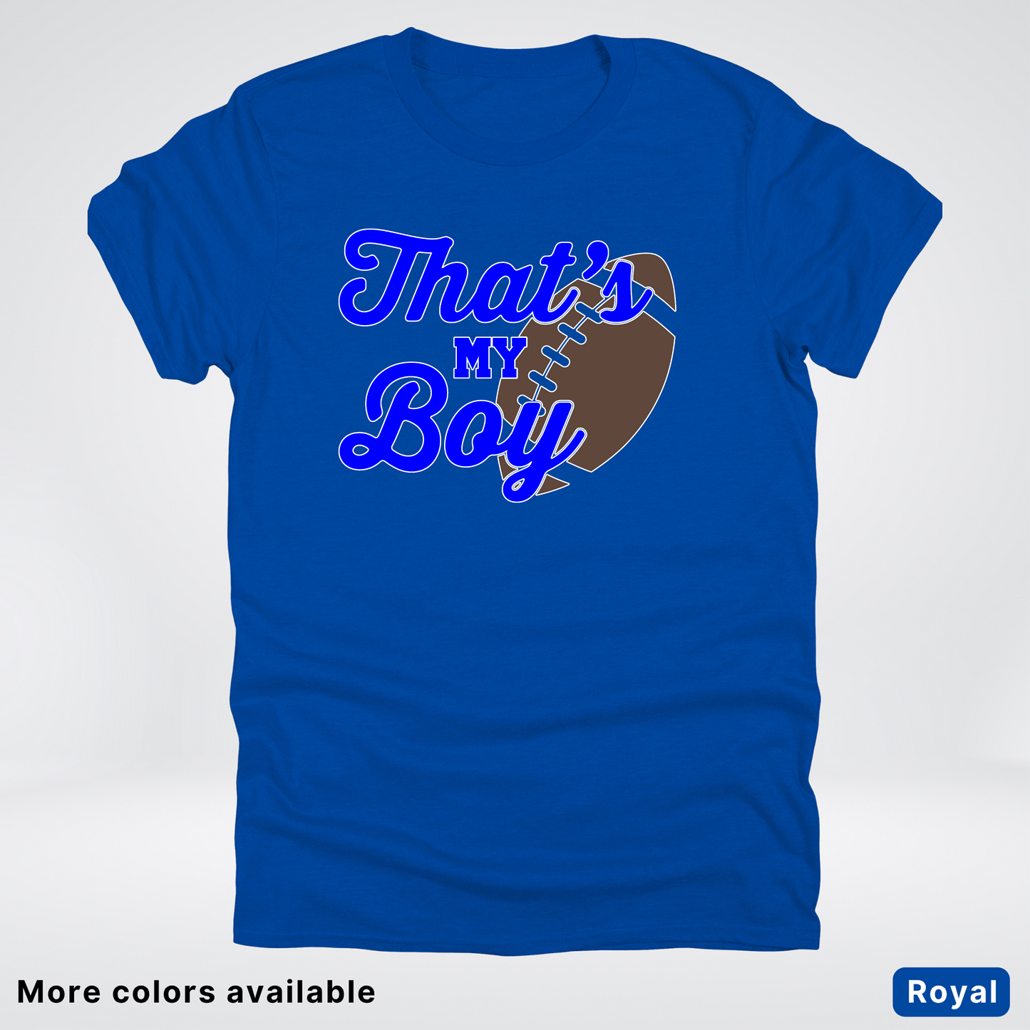That's My Boy - Blue Design - Football - T-Shirt