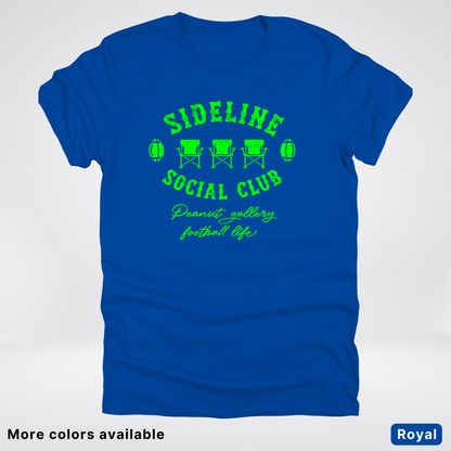 Sideline Social Club Peanut Gallery Football Life - Green Design -T-Shirt