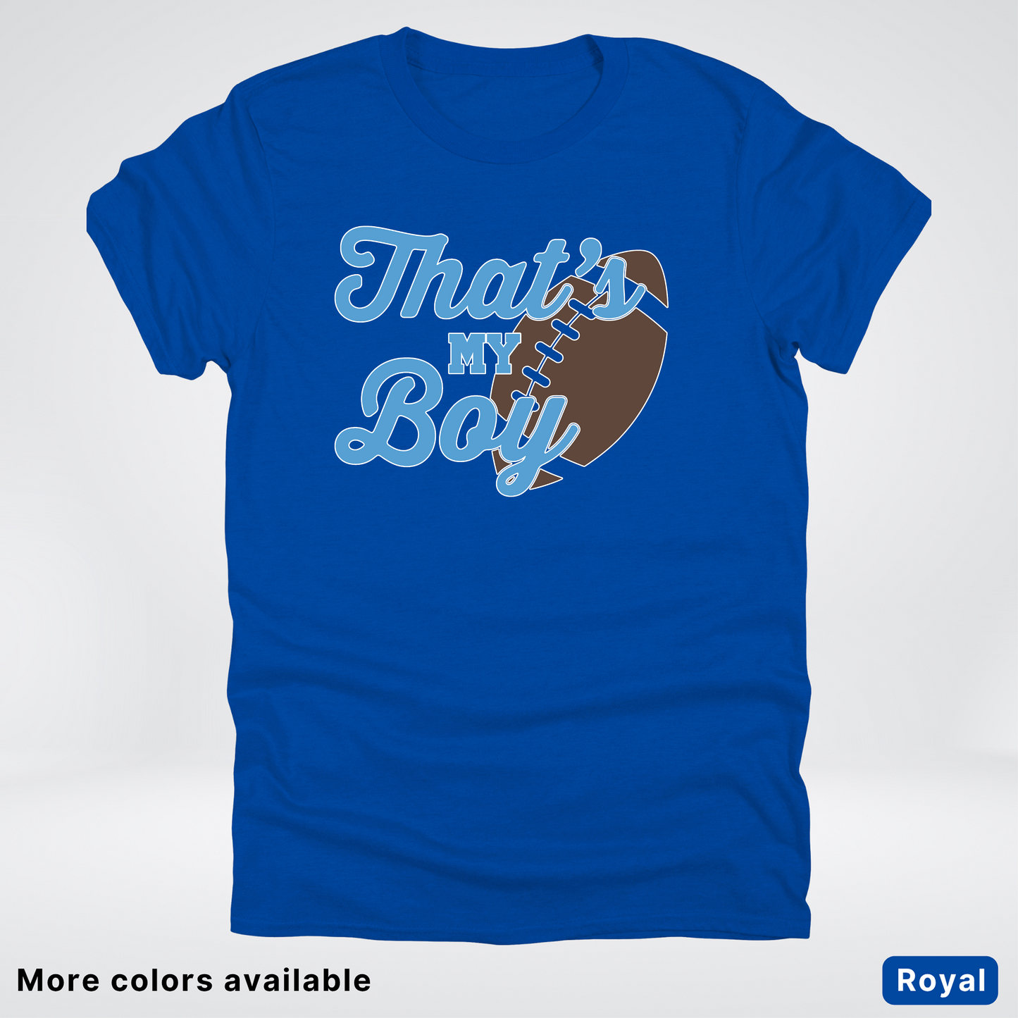 That's My Boy - Light Blue Design - Football - T-Shirt