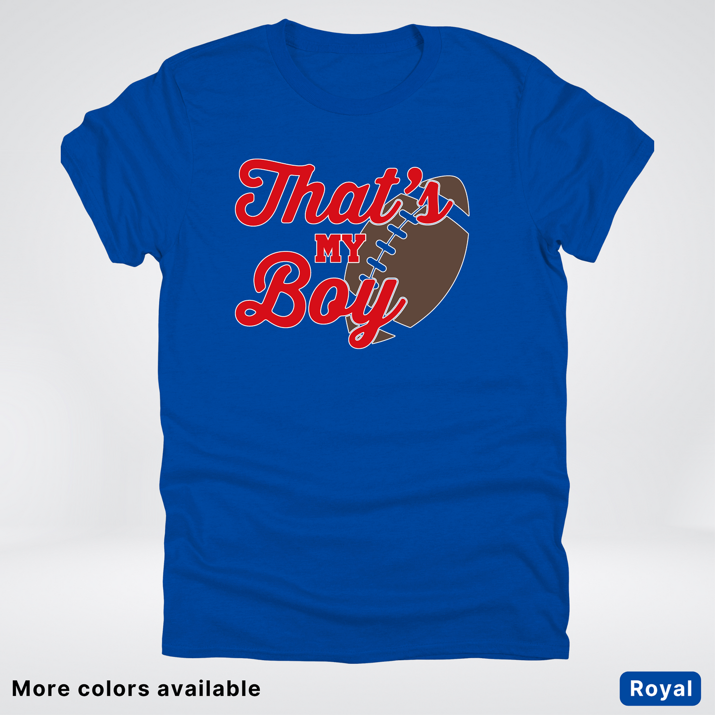 That's My Boy - Red Design - Football - T-Shirt