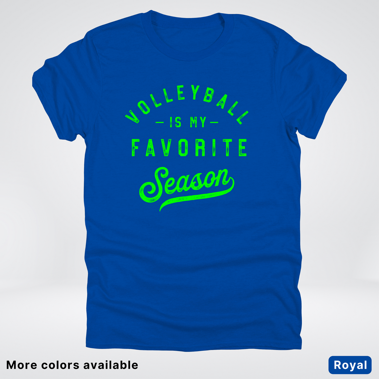 Volleyball Is My Favorite Season - Green Design - T-Shirt