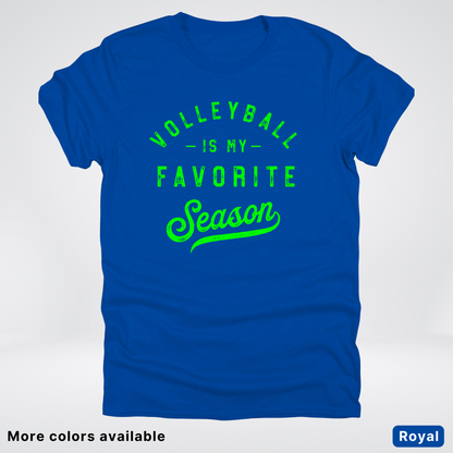 Volleyball Is My Favorite Season - Green Design - T-Shirt