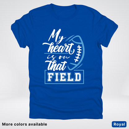 My Heart Is On That Field – Light Blue Design – T-Shirts