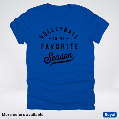 Volleyball Is My Favorite Season - Black Design - T-Shirt