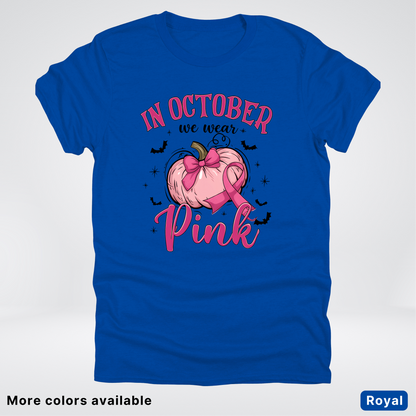 In October We Wear Pink Bats & Big Pumpkin - T-Shirt