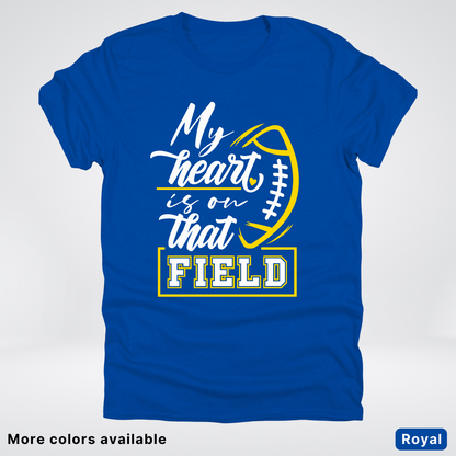 My Heart Is On That Field – Gold Design – T–Shirts
