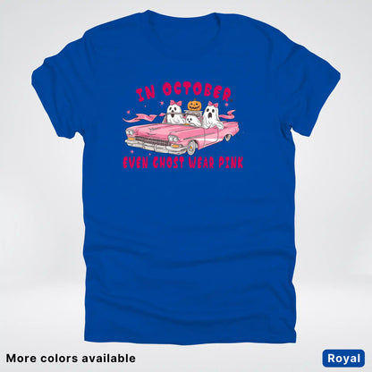 In October Even Ghost Wear Pink Breast Cancer Awareness  T-Shirt