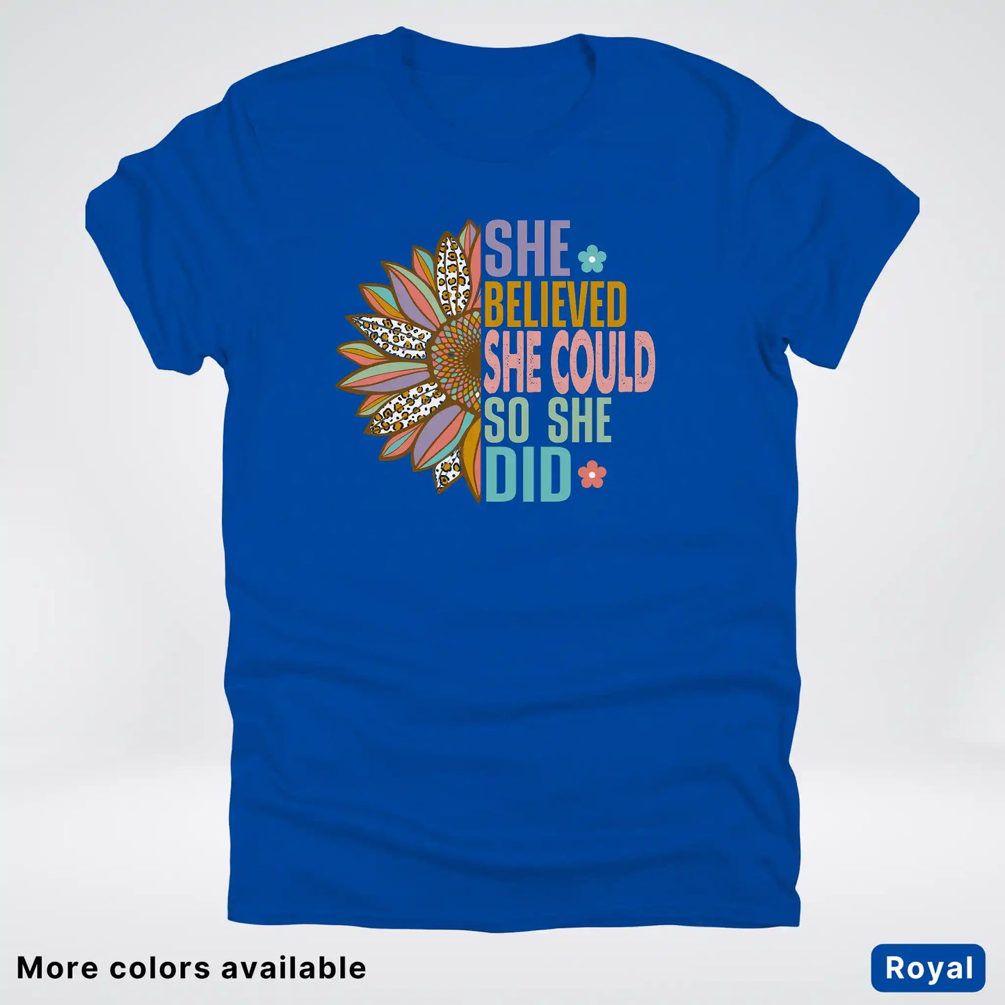 She Believed She Could So She Did – Sunflower Inspirational Graphic T-Shirt