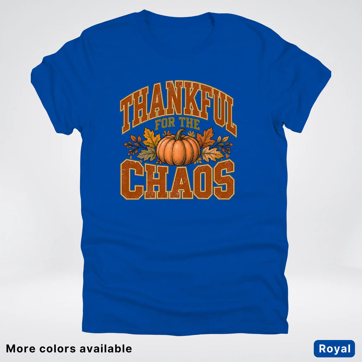 Thankful For The Chaos T-Shirt