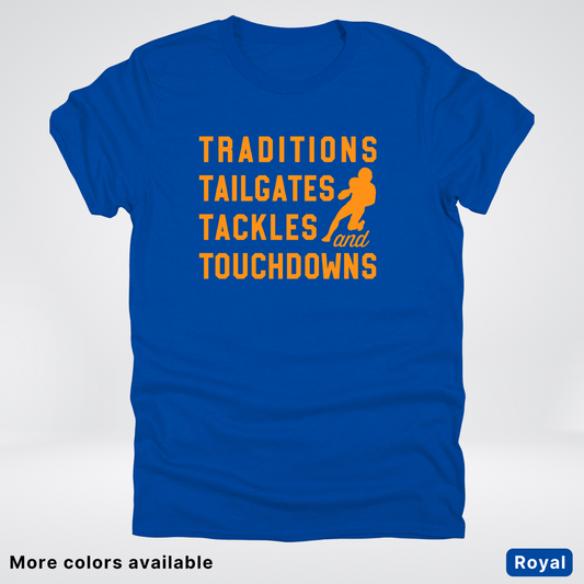 Traditions Tailgates Tackles and Touchdowns – Orange Design - Football T-Shirt