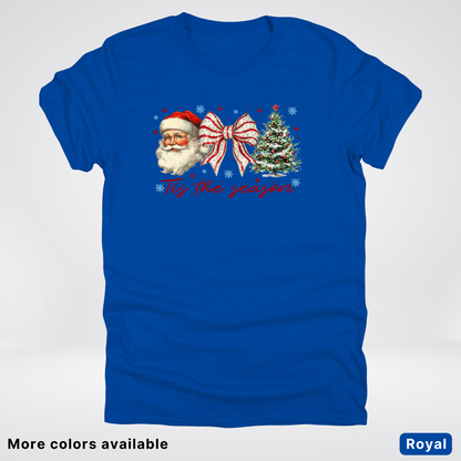 Tis The Season - T-Shirt