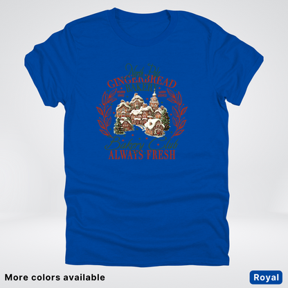 North Pole Gingerbread Bakery  Club Always Fresh - T-Shirt