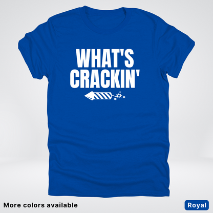What's Crackin' - 4th Of July T-Shirt