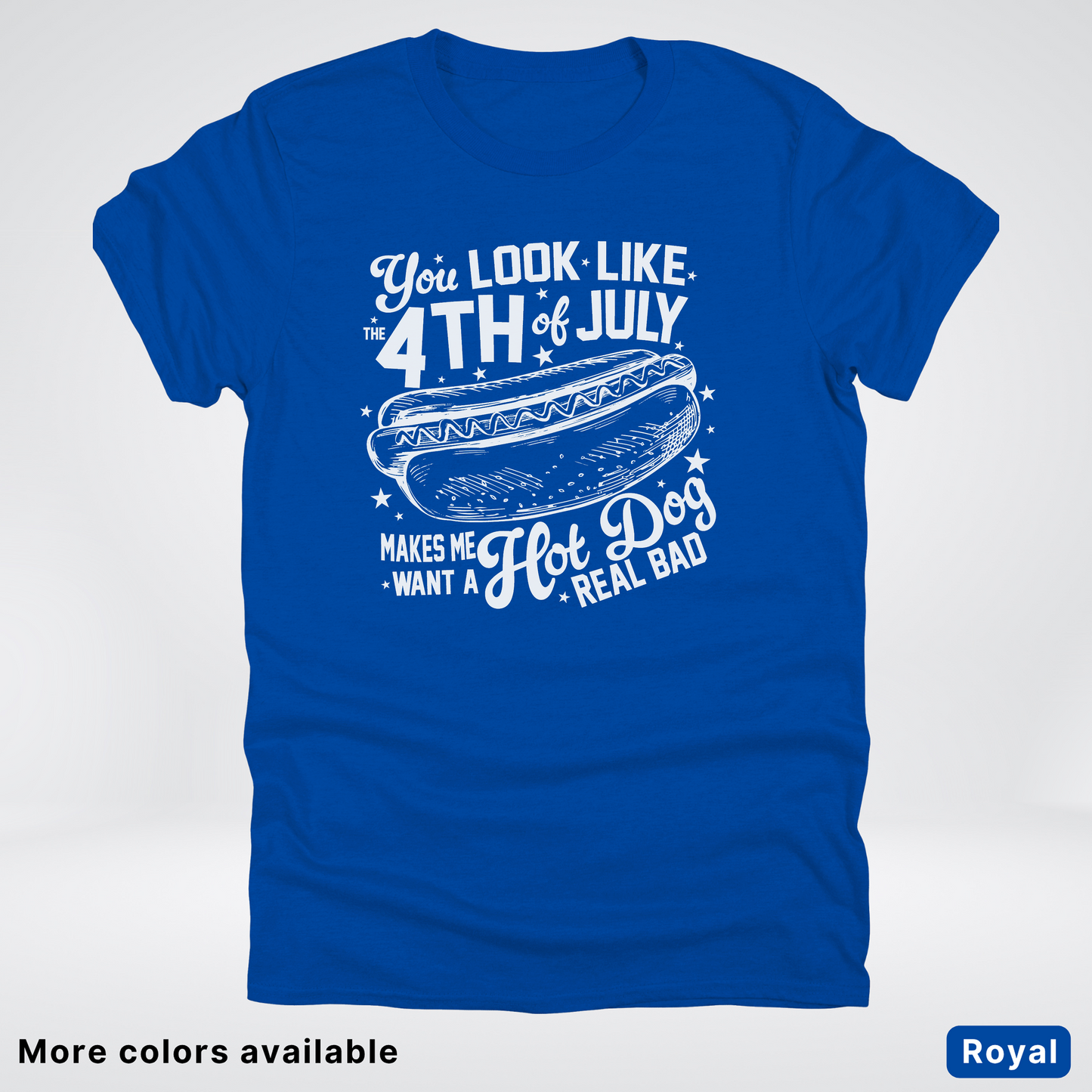 You Look Like The 4th Of July T-Shirt