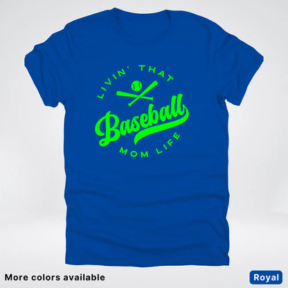 Livin' That Baseball Mom Life - Green Design - T-Shirt