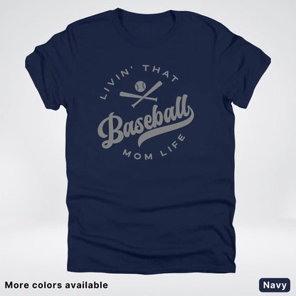 Livin' That Baseball Mom Life - Gray Design - T-Shirt