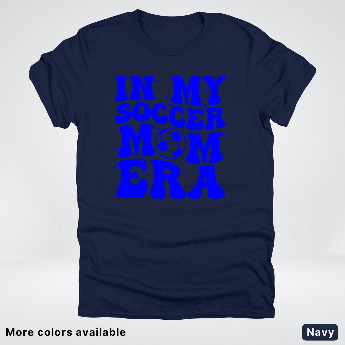 In My Soccer Mom Era – Blue Design - T-Shirt