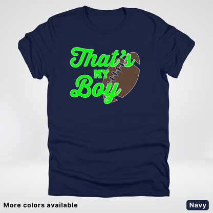 That's My Boy - Green Design - Football - T-Shirt