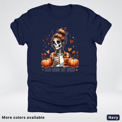 Dead Inside But Spiced Skeleton Coffee Pumpkin Fall - T-Shirt