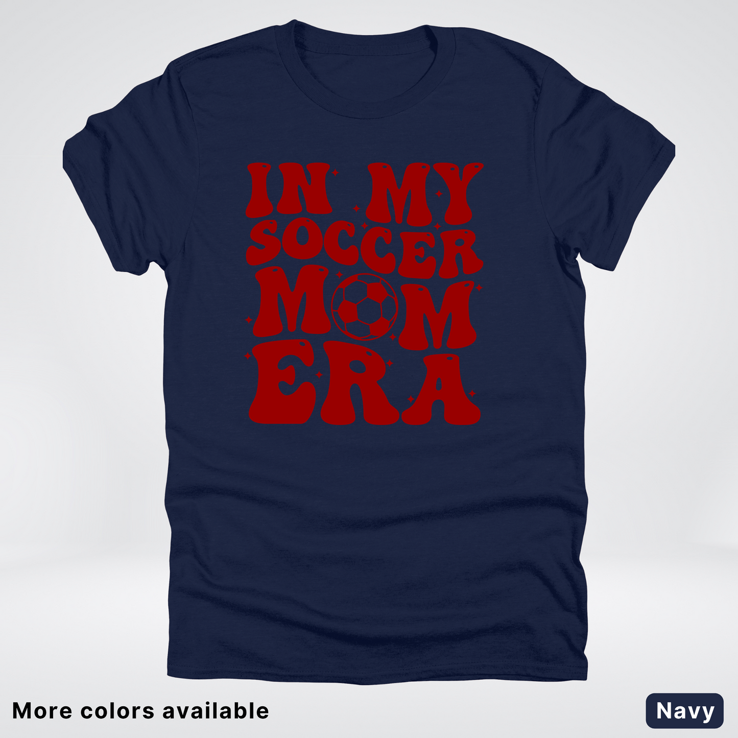 In My Soccer Mom Era – Maroon Design - T-Shirt
