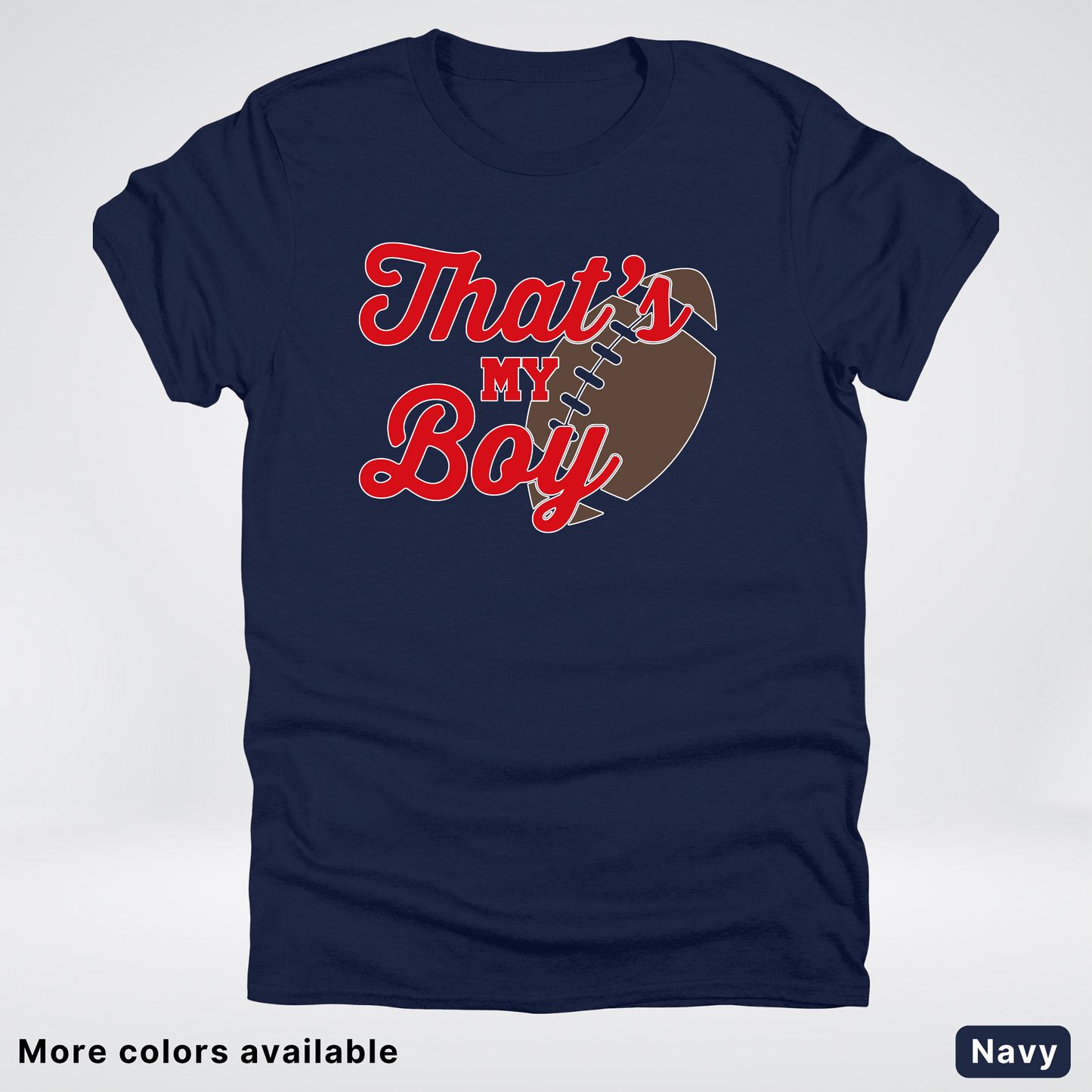 That's My Boy - Red Design - Football - T-Shirt