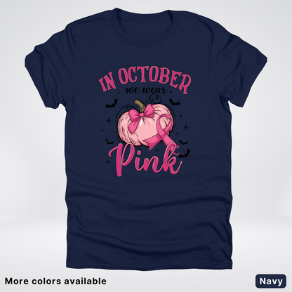 In October We Wear Pink Bats & Big Pumpkin - T-Shirt