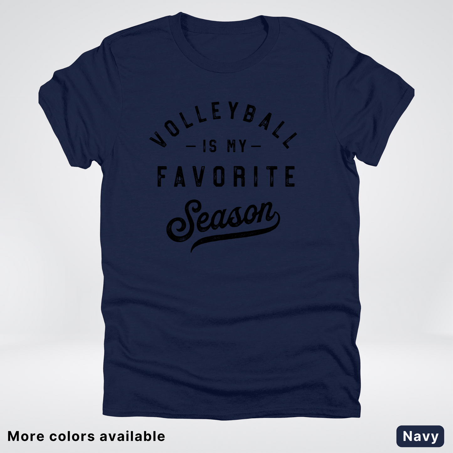 Volleyball Is My Favorite Season - Black Design - T-Shirt