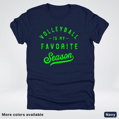 Volleyball Is My Favorite Season - Green Design - T-Shirt