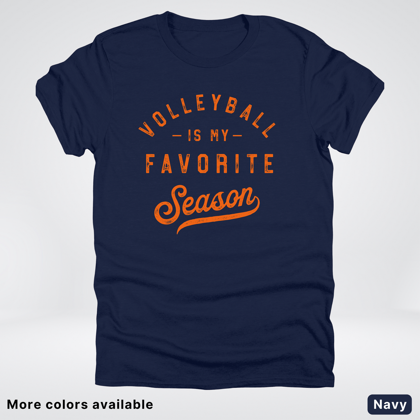 Volleyball Is My Favorite Season - Orange Design - T-Shirt