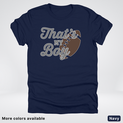That's My Boy - Gray Design - Football - T-Shirt
