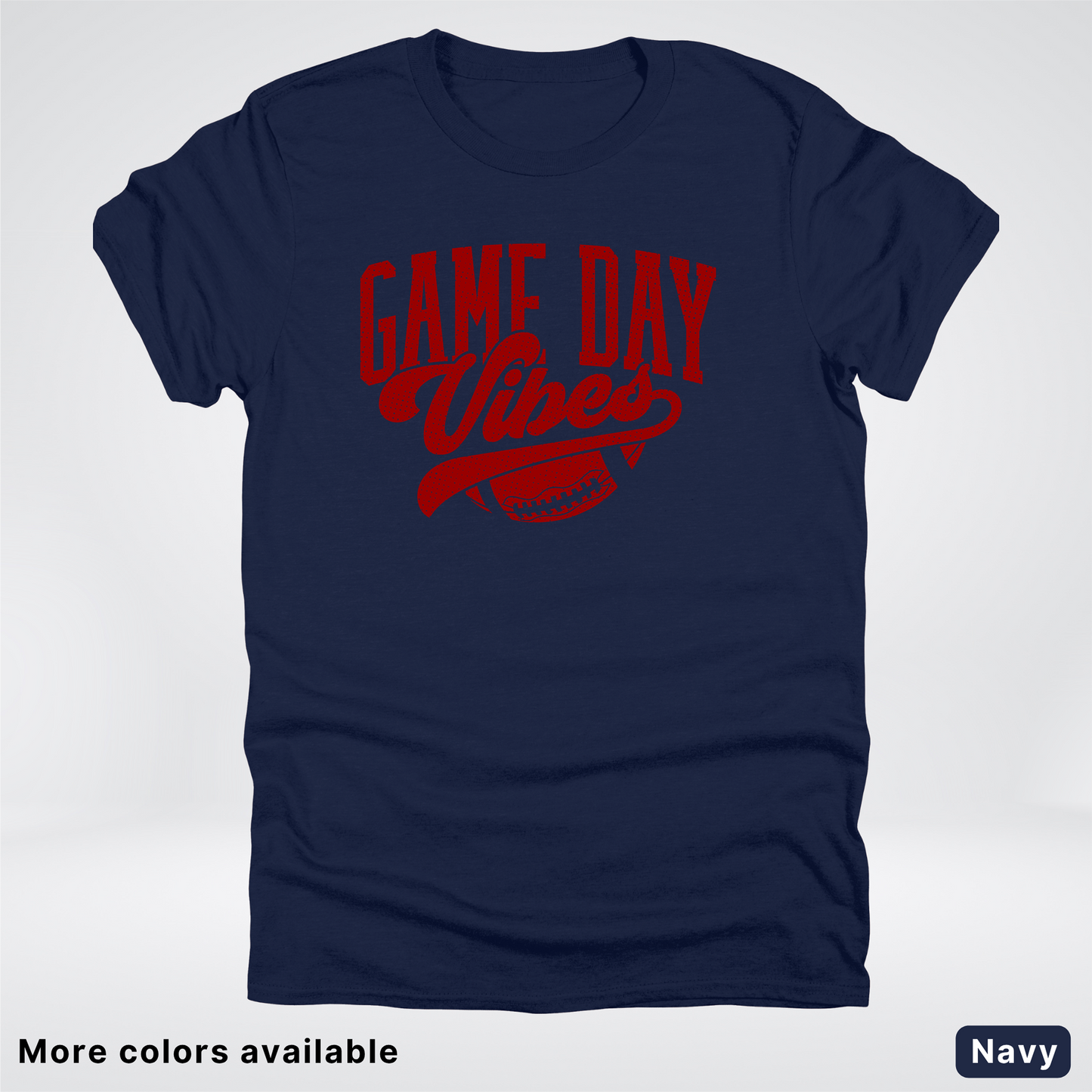 Game Day Vibes –Maroon Design - Football - T-Shirt