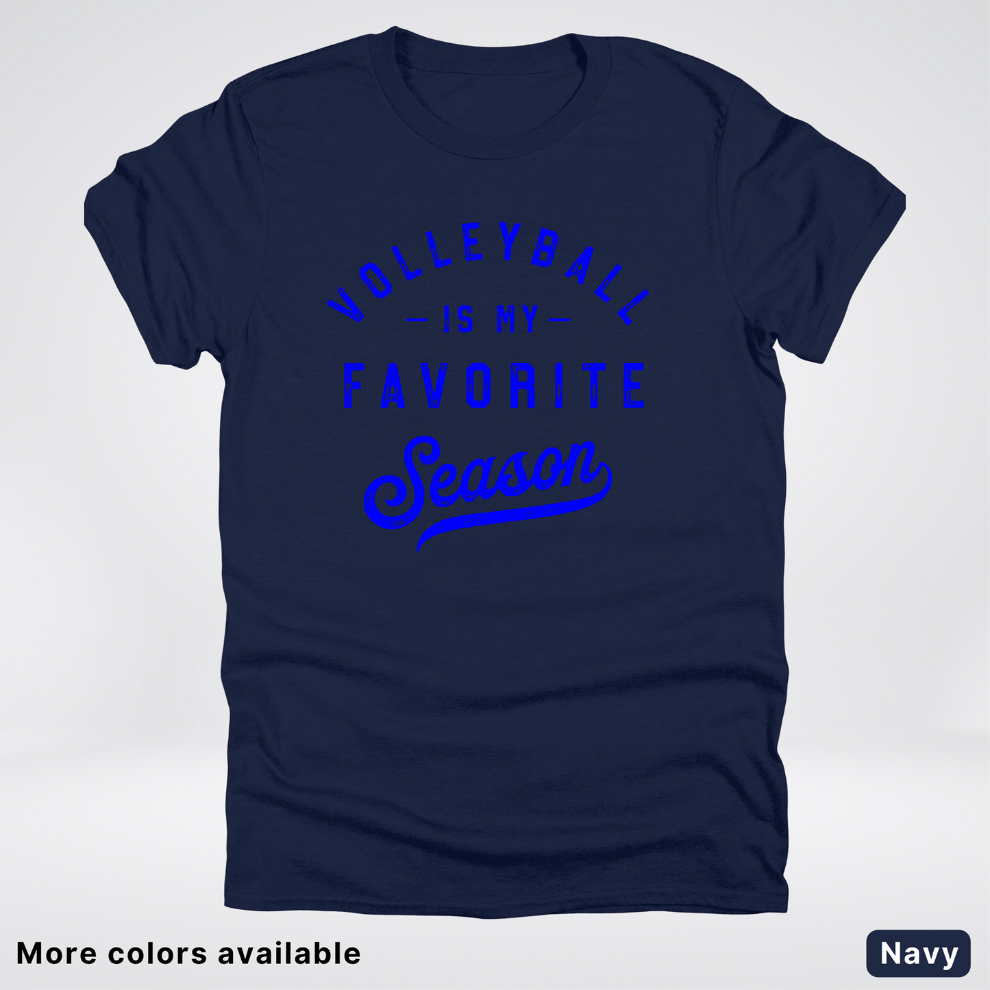 Volleyball Is My Favorite Season - Blue Design - T-Shirt