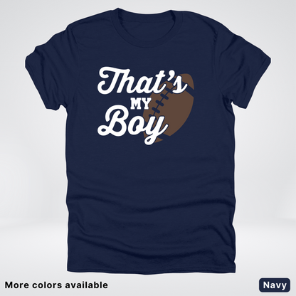 That's My Boy - White Design - Football - T-Shirt