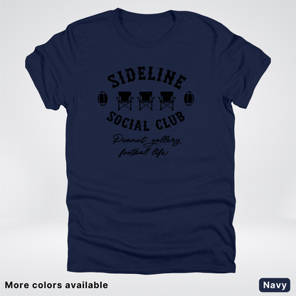 Sideline Social Club Peanut Gallery Football Life - Black Design - T-Shirt