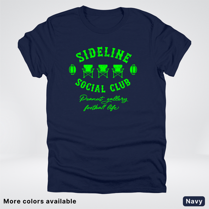 Sideline Social Club Peanut Gallery Football Life - Green Design -T-Shirt
