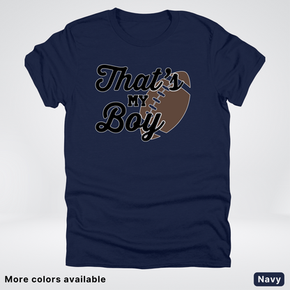 That's My Boy - Black Design - Football - T-Shirt