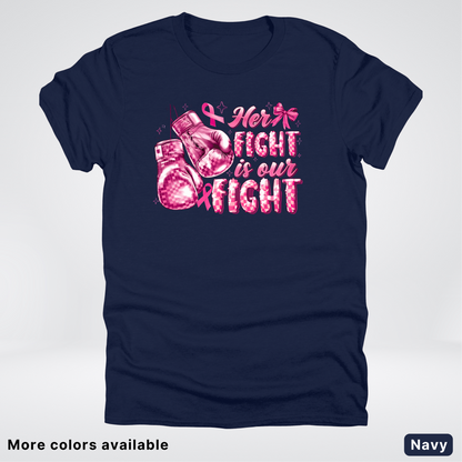 Her Fight Is Our Fight Boxing Pink Out - T-Shirt
