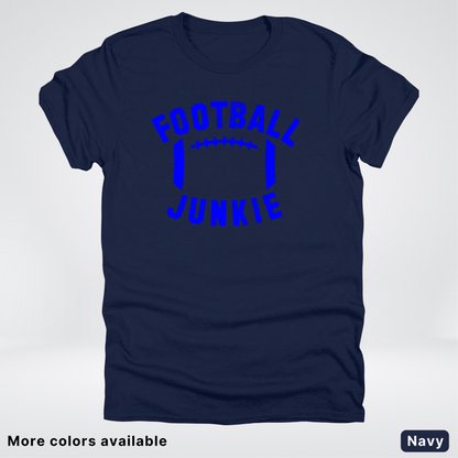 Football Junkie – Blue Design - T-Shirt
