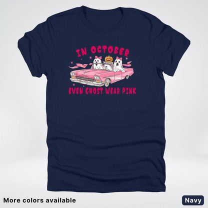In October Even Ghost Wear Pink Breast Cancer Awareness  T-Shirt