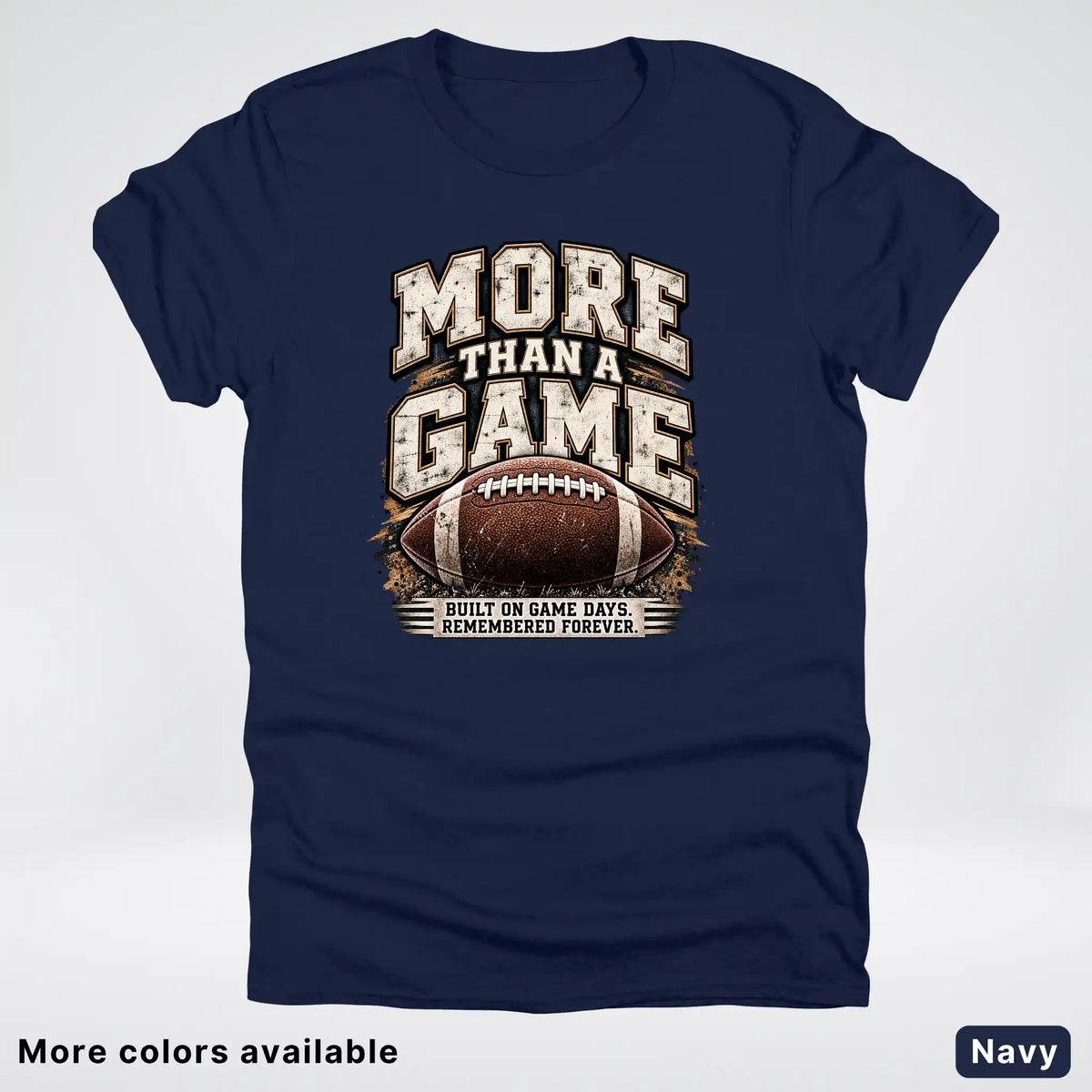 More Than a Game – Vintage Football T-Shirt