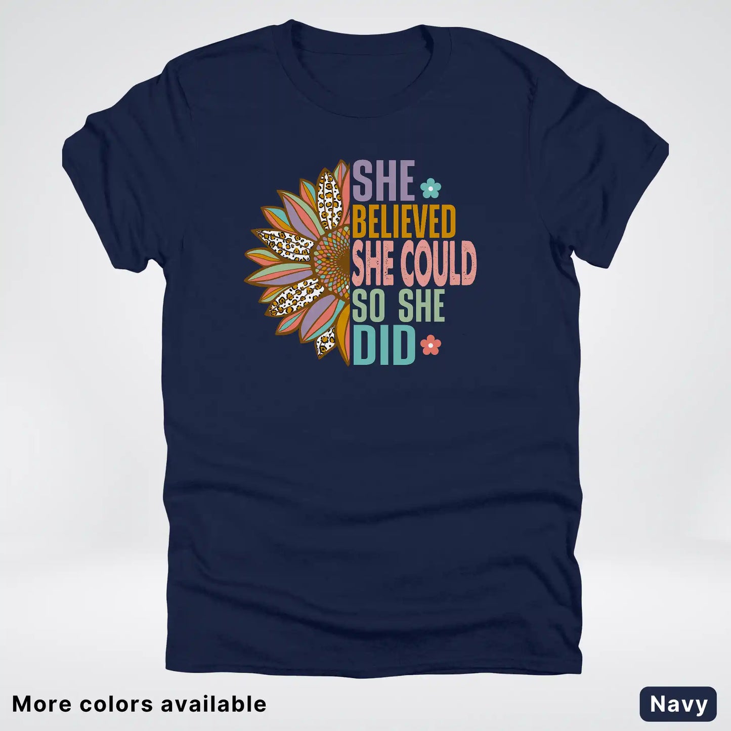 She Believed She Could So She Did – Sunflower Inspirational Graphic T-Shirt