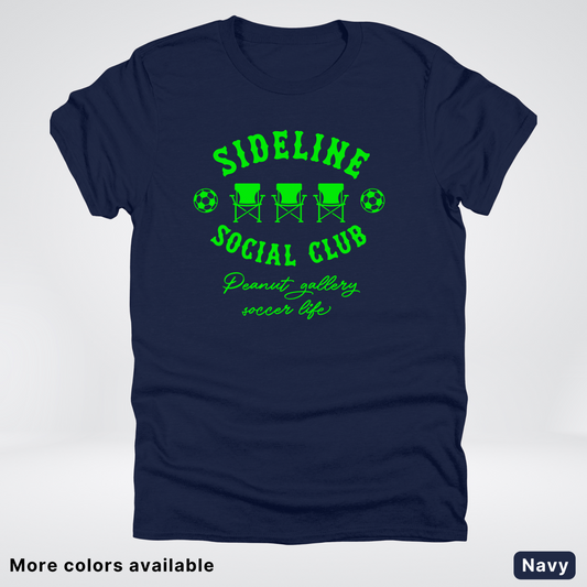 Sideline Social Club Peanut Gallery Soccer Life – Green Design - T-Shirt