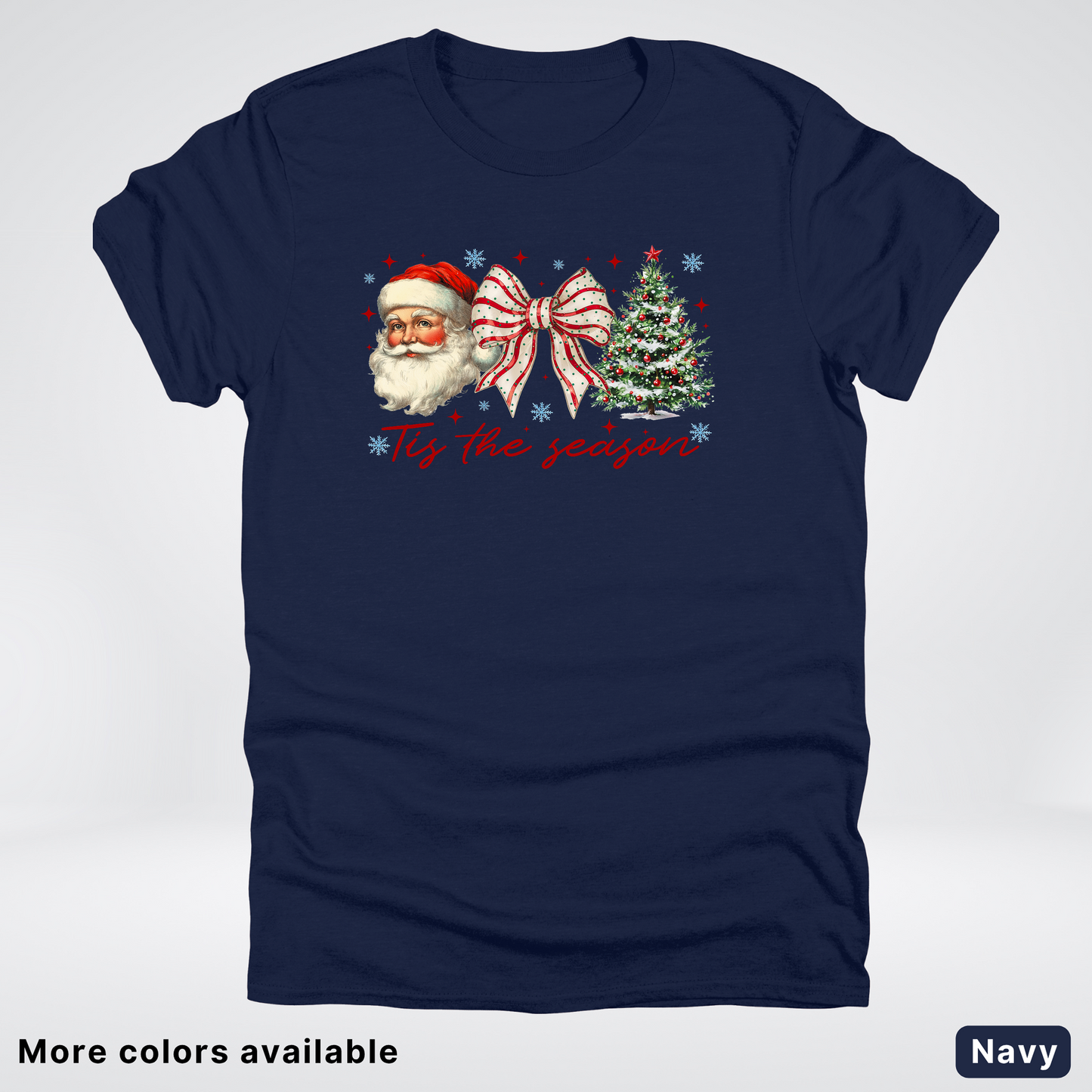 Tis The Season - T-Shirt