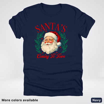 Santa's Coming To Town - T-Shirt