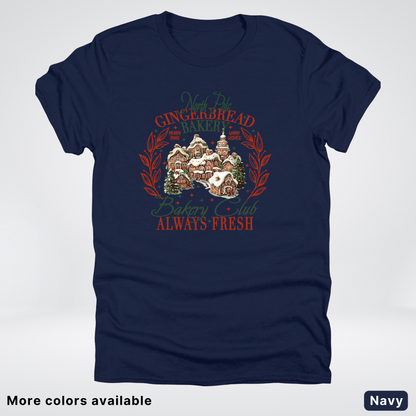 North Pole Gingerbread Bakery  Club Always Fresh - T-Shirt