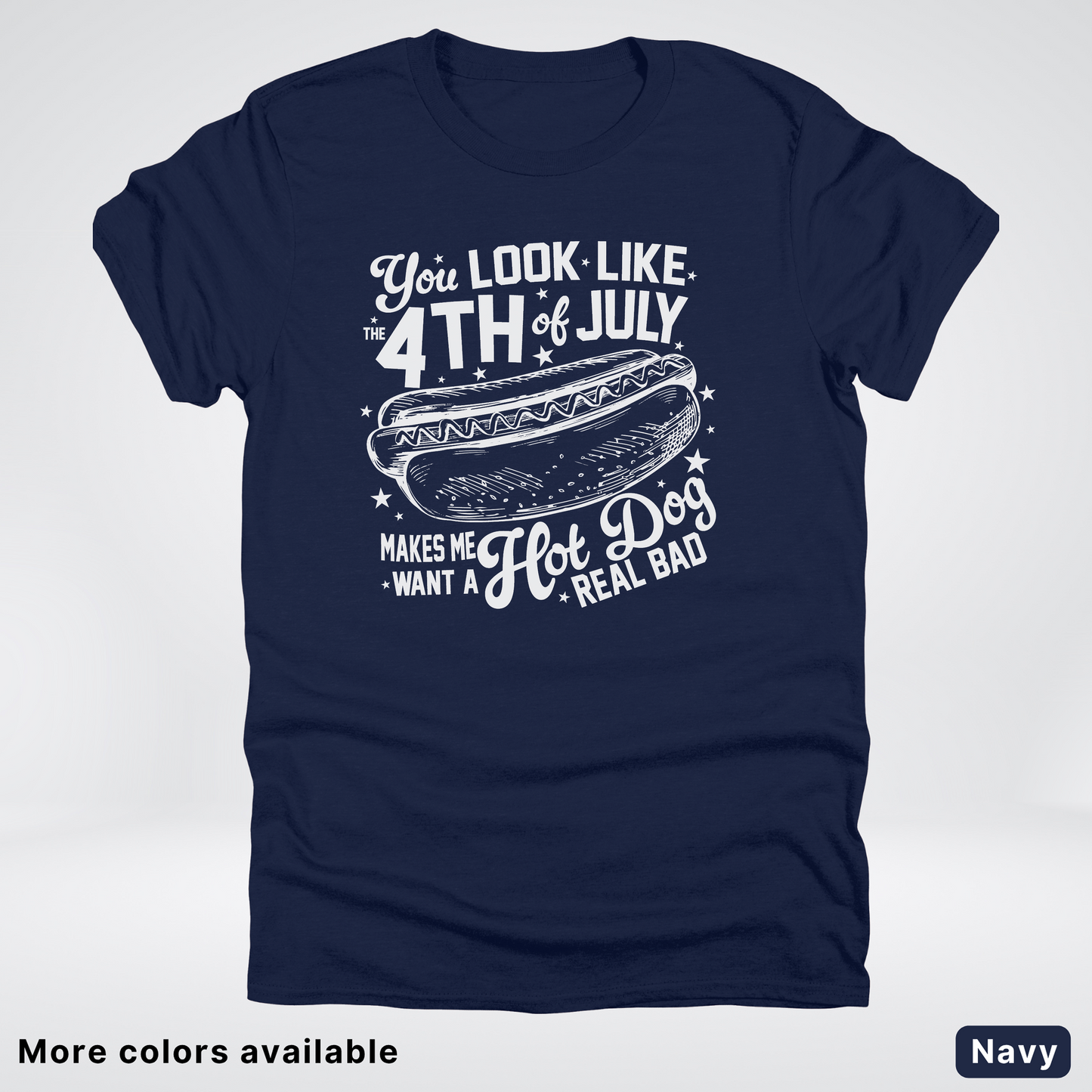You Look Like The 4th Of July T-Shirt