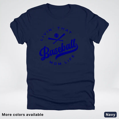 Livin' That Baseball Mom Life - Navy Design -T-Shirt