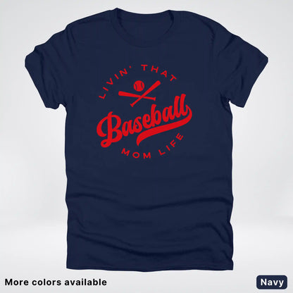 Livin' That Baseball Mom Life - Red Design - T-Shirt