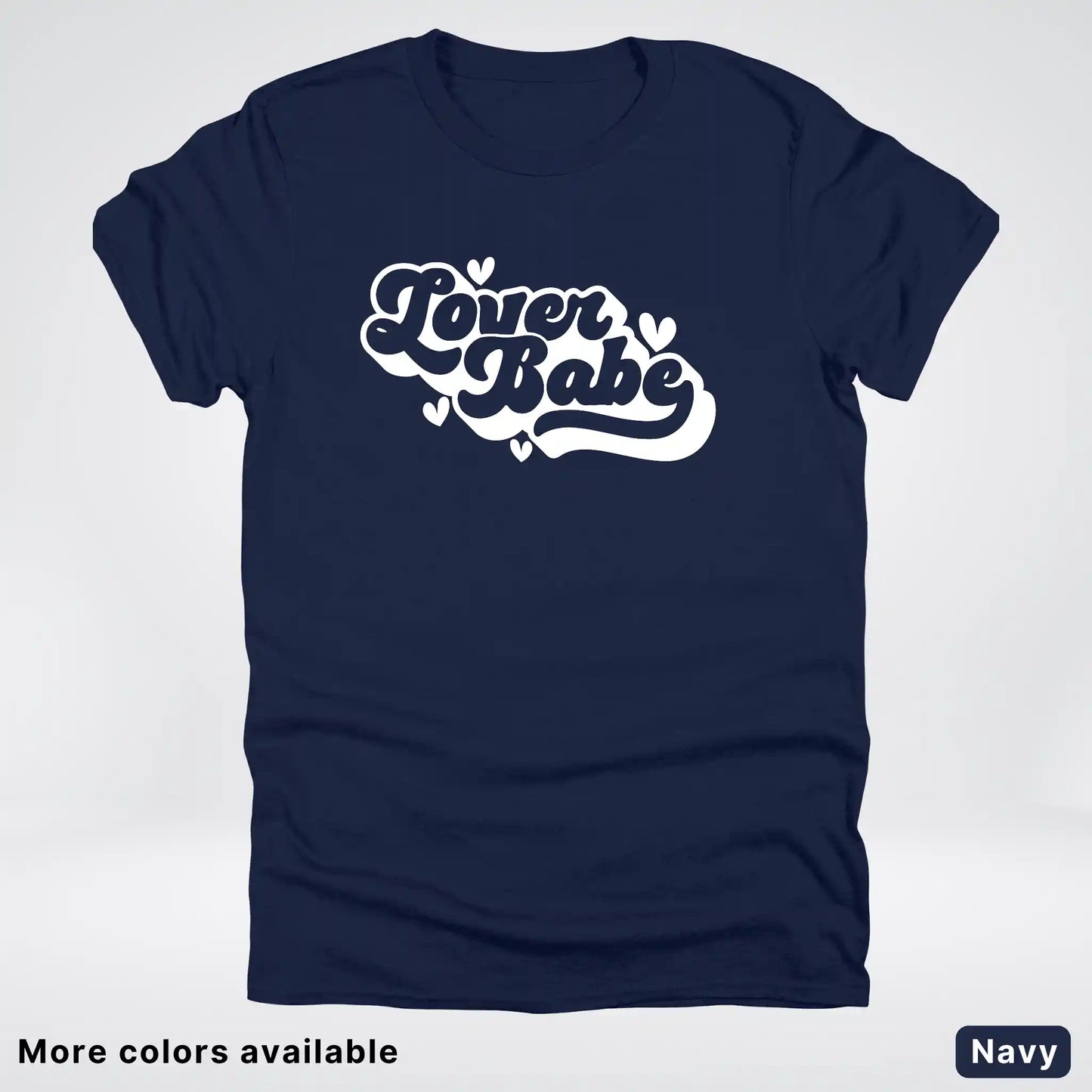 Lover Babe - White Design - T-Shirt